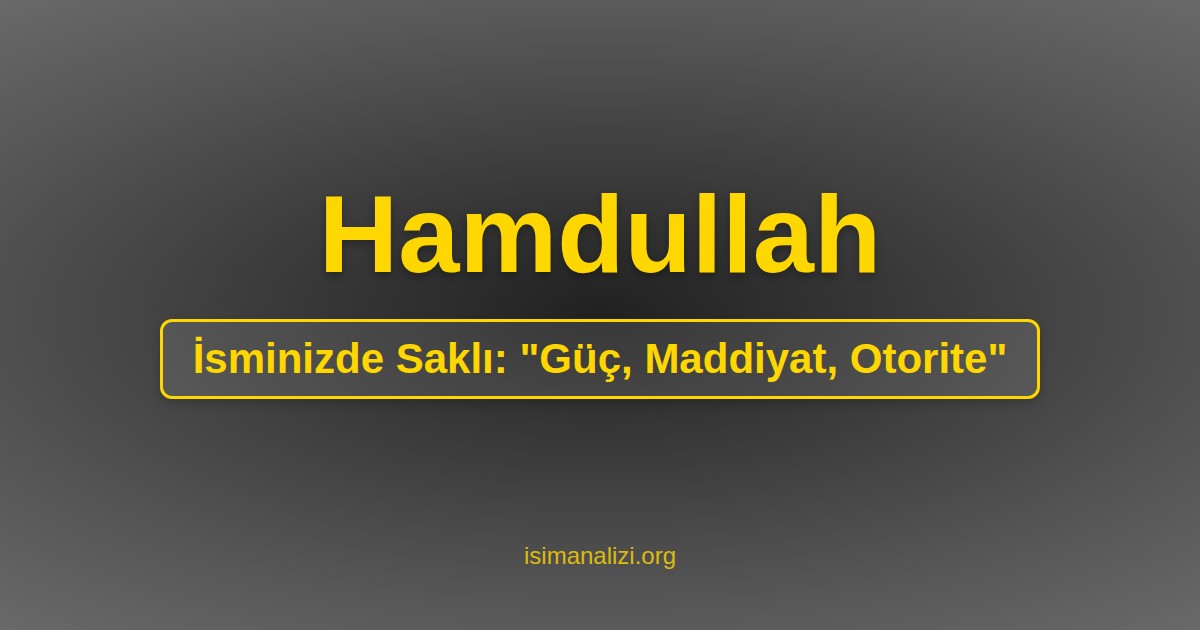 Hamdullah İsminin Anlamı, Karakter Analizi ve Akrostiş Şiiri