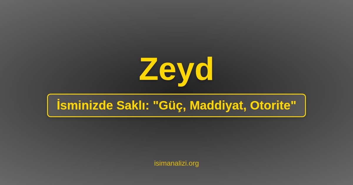 Zeyd İsminin Anlamı, Karakter Analizi ve Akrostiş Şiiri